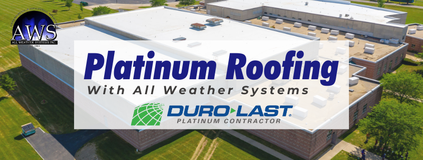 All Weather Systems: Your Platinum Duro-Last Experts
